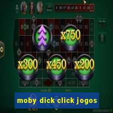 moby dick click jogos